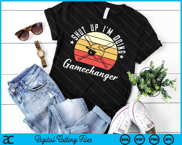 Cállate, estoy haciendo regalos de cambio de juego para un fanático del béisbol SVG PNG cortando archivos imprimibles - on a t-shirt