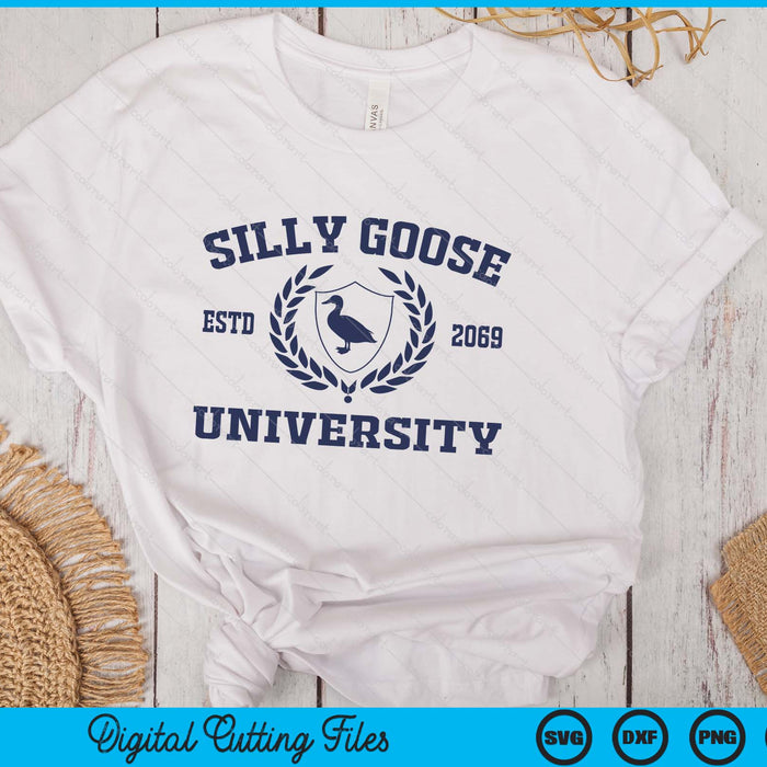 Silly Goose University Funny Meme School Silly Goose SVG PNG Digital Printable Files