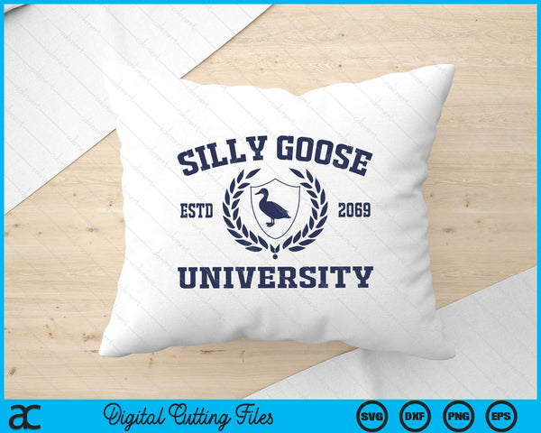 Silly Goose University Funny Meme School Silly Goose SVG PNG Digital Printable Files