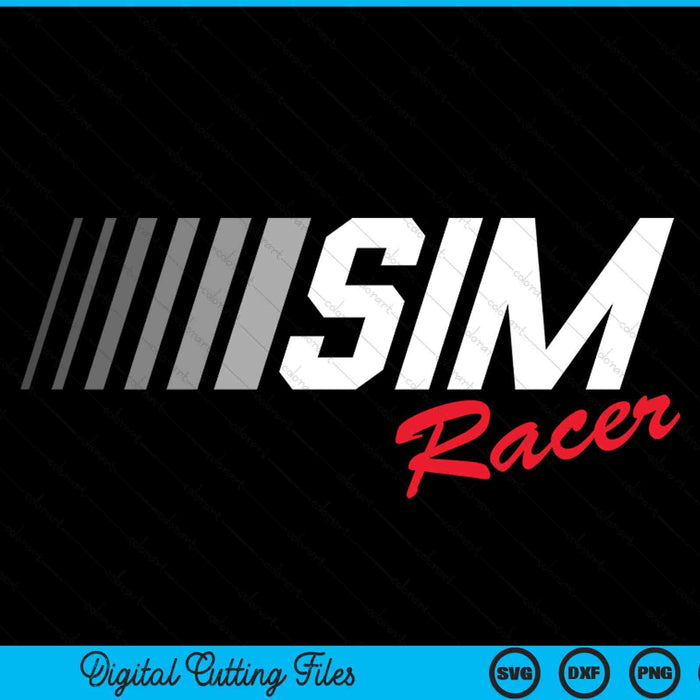 Sim Racing Sim Racer SVG PNG Digital Cutting Files