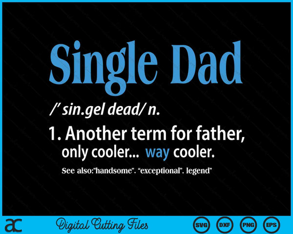 Single Dad Definition Retro Christmas Fathers Day Dad Men SVG PNG Digital Cutting Files