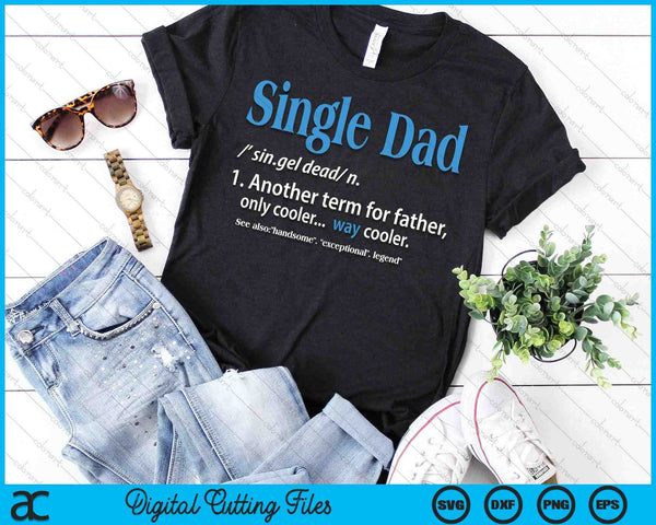 Single Dad Definition Retro Christmas Fathers Day Dad Men SVG PNG Digital Cutting Files