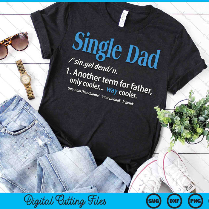 Single Dad Definition Retro Christmas Fathers Day Dad Men SVG PNG Digital Cutting Files