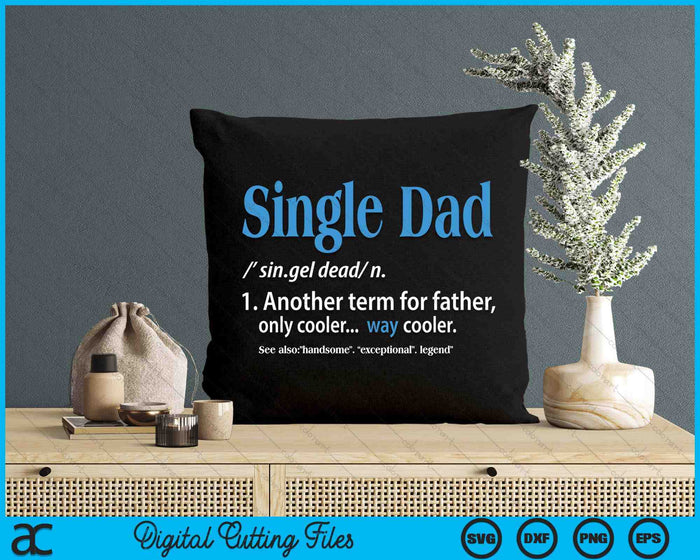 Single Dad Definition Retro Christmas Fathers Day Dad Men SVG PNG Digital Cutting Files