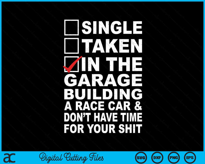 Single Taken In The Garage Building A Race Car Checkbox SVG PNG Digital Cutting Files