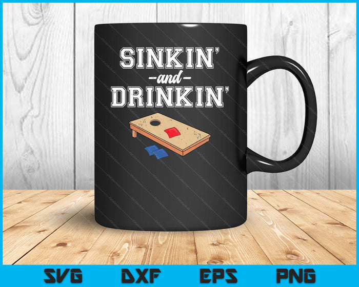 Sinkin' And Drinkin' Cornhole Playing Funny Gift SVG PNG Digital Cutting File