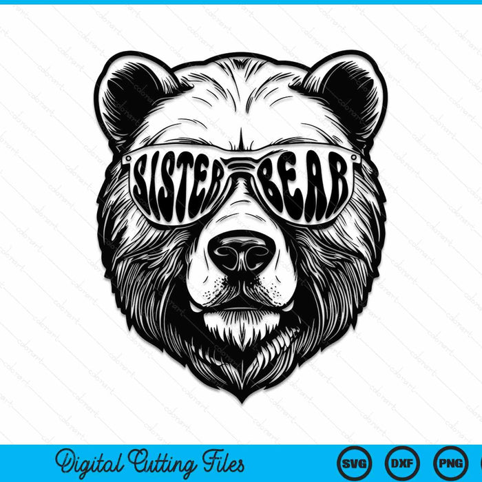 Sister Bear With Sunglasses Sister Bear SVG PNG Digital Cutting Files