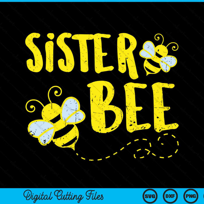 Sister bee family matching beekeeping sister SVG cut file