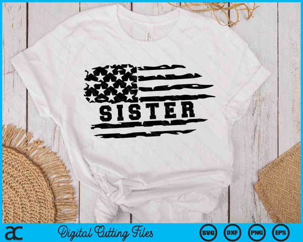 Sister Distressed American Flag SVG PNG Digital Cutting Files