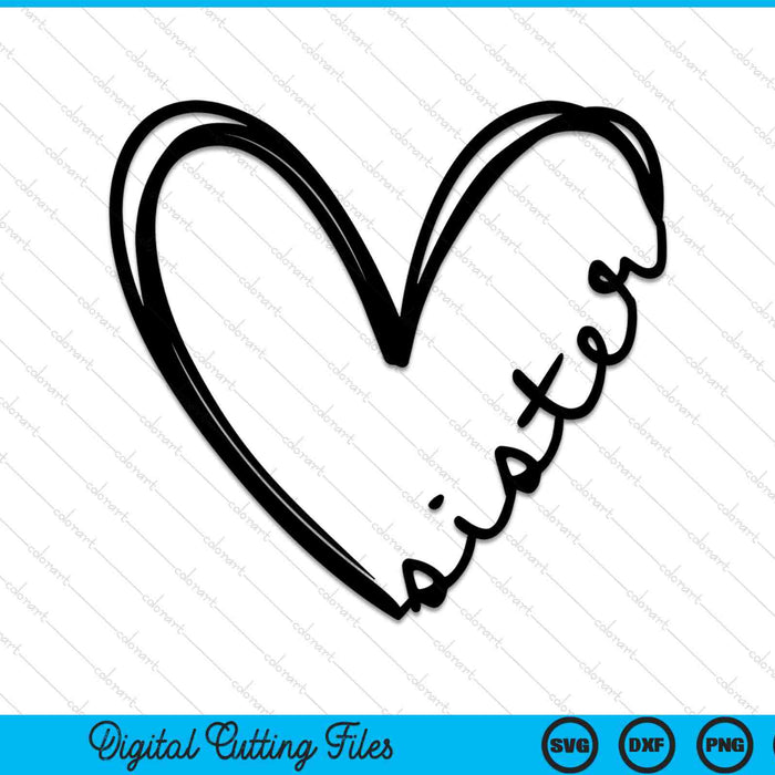 Sister Heart SVG PNG Digital Cutting Files