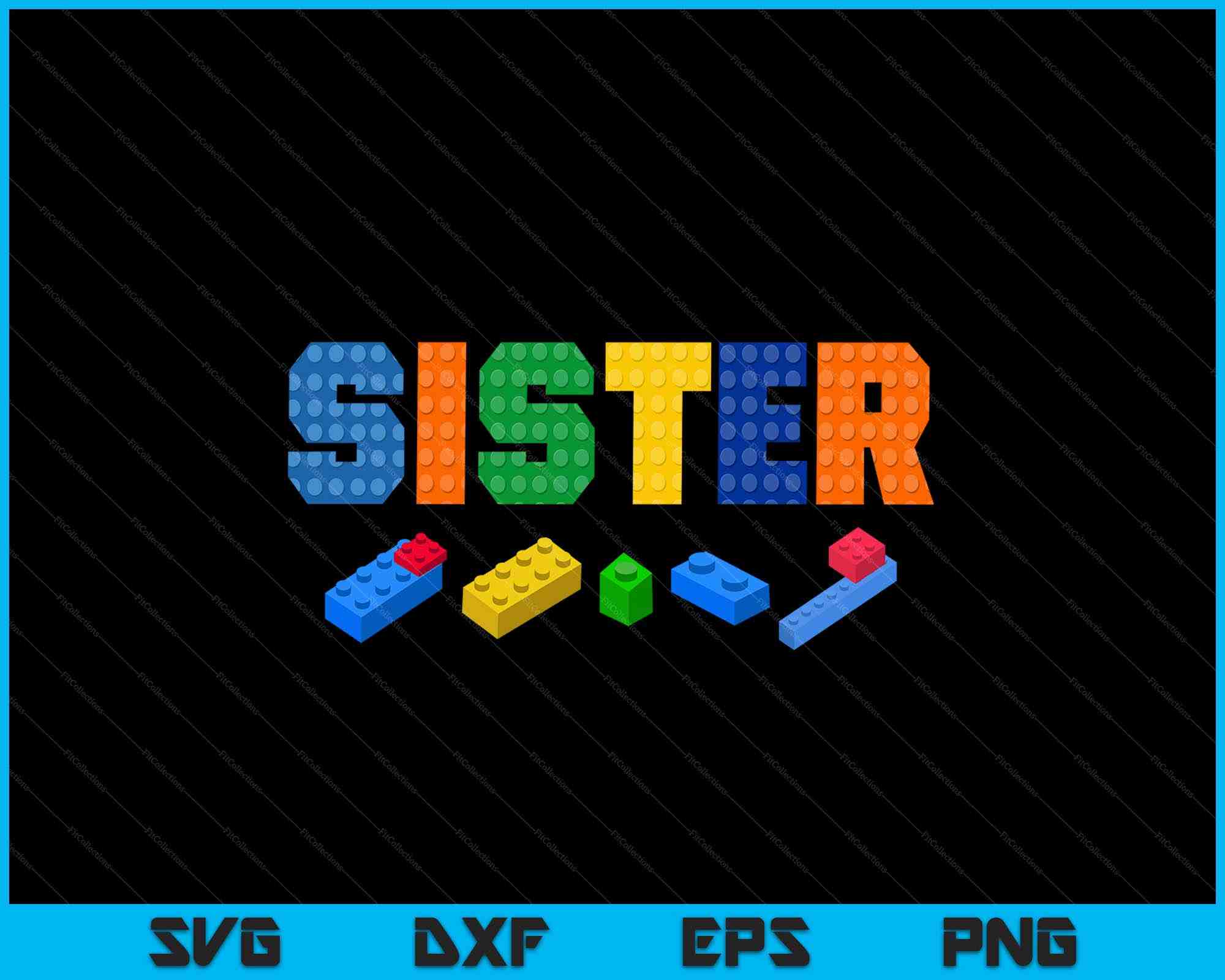 Sister Master Builder Building Bricks Blocks Family SVG PNG Files ...