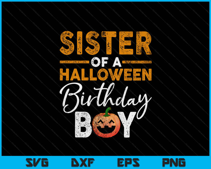 Sister Of A Halloween Birthday Boy DIY Halloween Costume SVG PNG Digital Cutting File