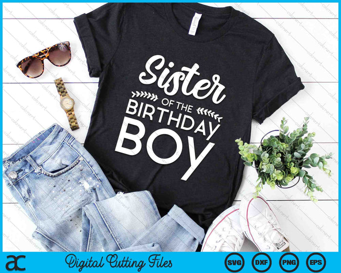 Sister Of The Birthday Boy SVG Digital Cutting Files