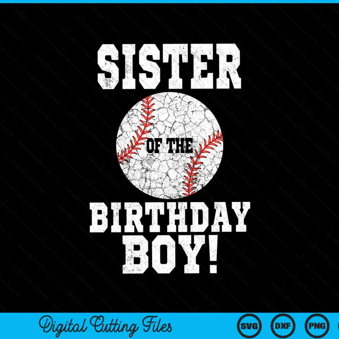 Sister of the birthday boy baseball lover SVG cut file