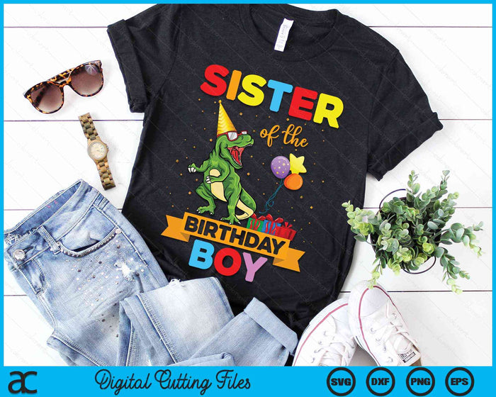 Sister Of The Birthday Boy Family Matching Dinosaur Squad SVG PNG Digital Cutting Files