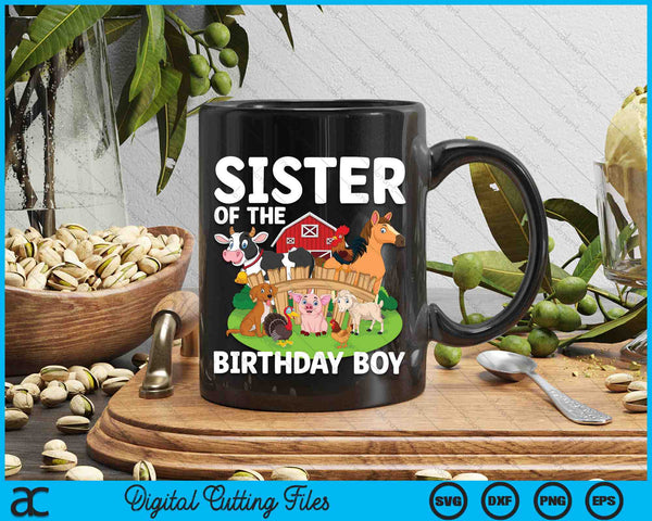 Sister Of The Birthday Boy Farm Animal Bday Party Celebration SVG PNG Digital Printable Files