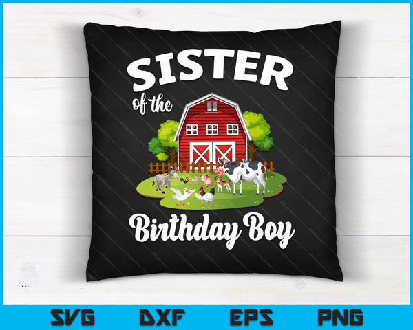 Sister Of The Birthday Boy Farm Animal Bday Party Celebration SVG PNG Digital Cutting Files