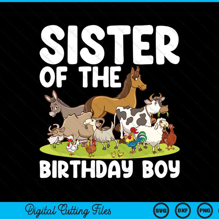Sister Of The Birthday Boy Farm Animals Theme SVG PNG Digital Cutting Files