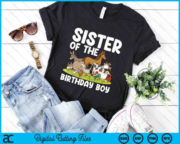 Sister Of The Birthday Boy Farm Animals Theme SVG PNG Digital Cutting Files