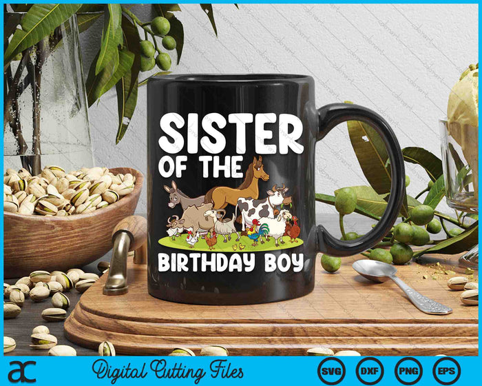 Sister Of The Birthday Boy Farm Animals Theme SVG PNG Digital Cutting Files