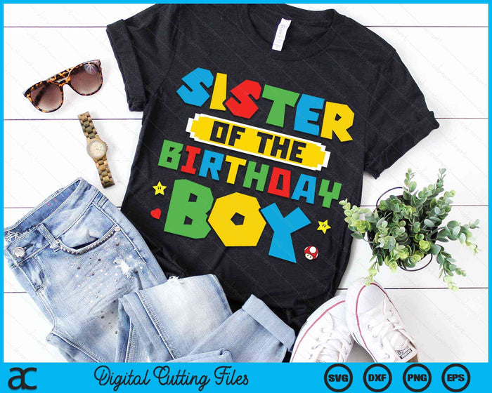 Sister Of The Birthday Boy Game Gaming Family SVG PNG Digital Cutting Files