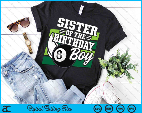 Sister Of The Birthday Boy Pool Ball Lover Birthday SVG PNG Digital Cutting Files