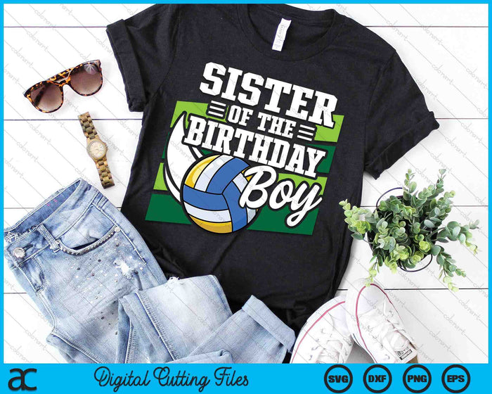 Sister Of The Birthday Boy Volleyball Lover Birthday SVG PNG Digital Cutting Files