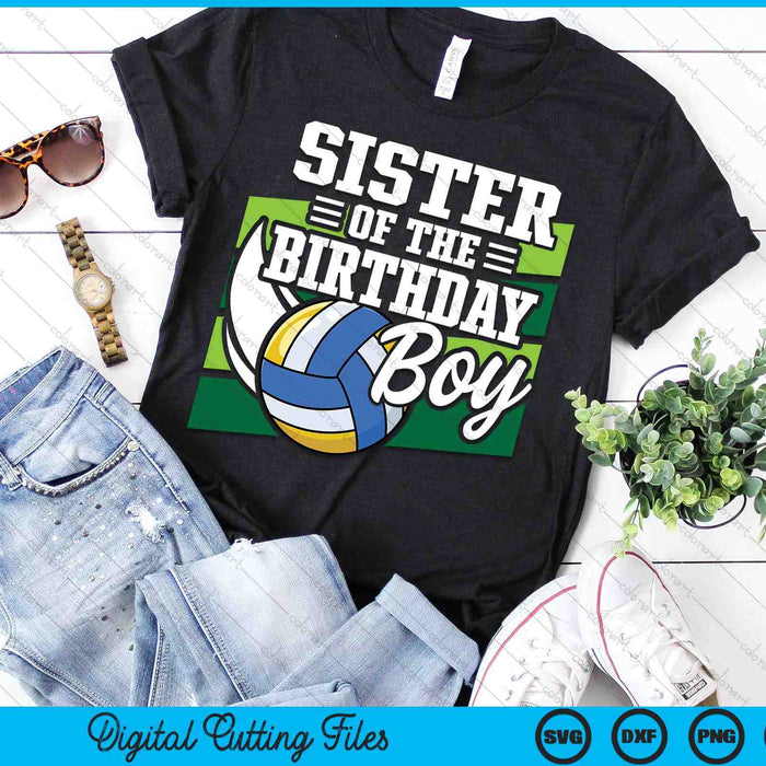 Sister Of The Birthday Boy Volleyball Lover Birthday SVG PNG Digital Cutting Files
