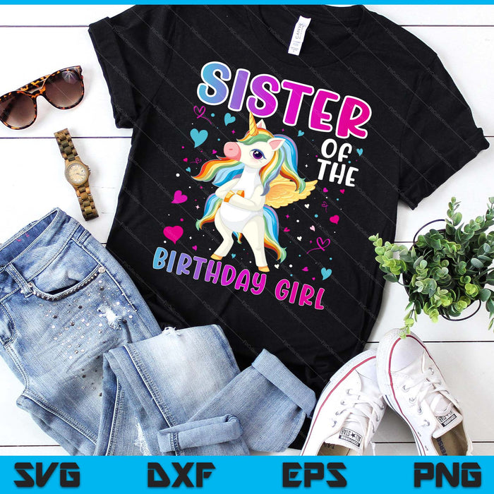 Sister Of The Birthday Girl Flossing Unicorn Sister Gifts SVG PNG Digital Printable Files