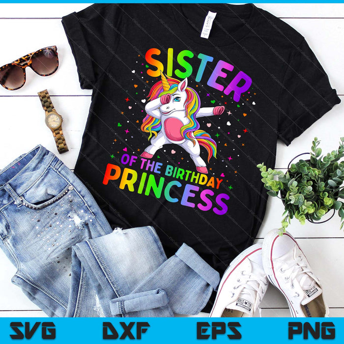 Sister Of The Birthday Princess Girl Dabbing Unicorn SVG PNG Digital Printable Files