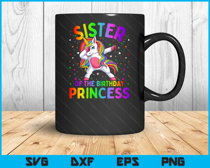 Sister Of The Birthday Princess Girl Dabbing Unicorn SVG PNG Digital Printable Files