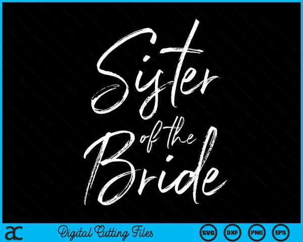 Sister of the bride for wedding SVG cut file
