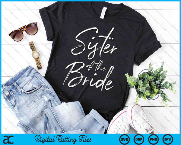 Sister Of The Bride For Wedding SVG PNG Digital Cutting Files