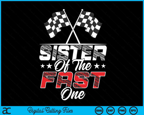 Sister of the fast one first birthday racing car family SVG cut file