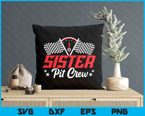 Sister Pit Crew Birthday Party Race Car Lover Racing Family SVG PNG Digital Printable Files