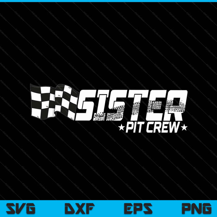 Sister pit crew race car birthday family racing SVG cut file