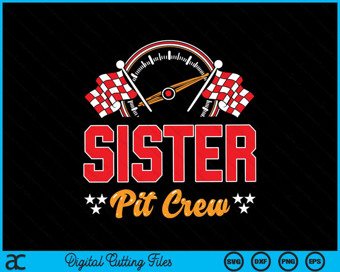 Sister Pit Crew Race Car Birthday Party SVG PNG Digital Cutting Files