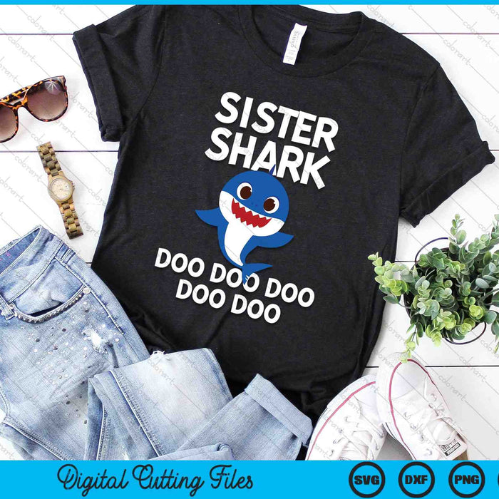 Sister Shark Doo Doo Doo SVG PNG Digital Cutting Files
