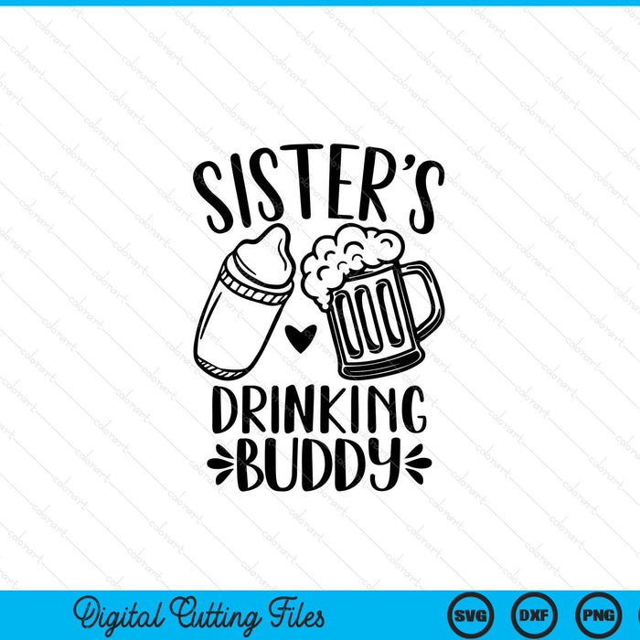 Sister's Drinking Buddy Father's Day SVG PNG Digital Cutting Files