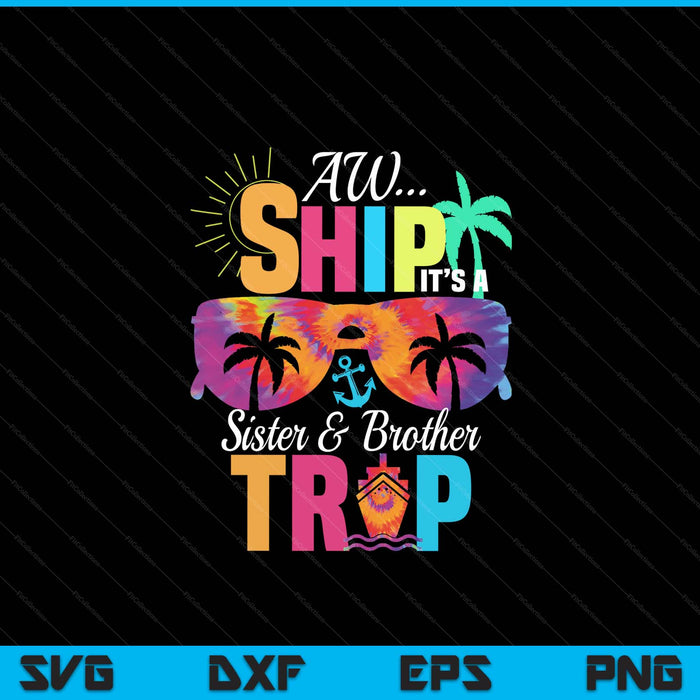 Sister and Brother Cruise Vacation SVG PNG Digital Printable Files