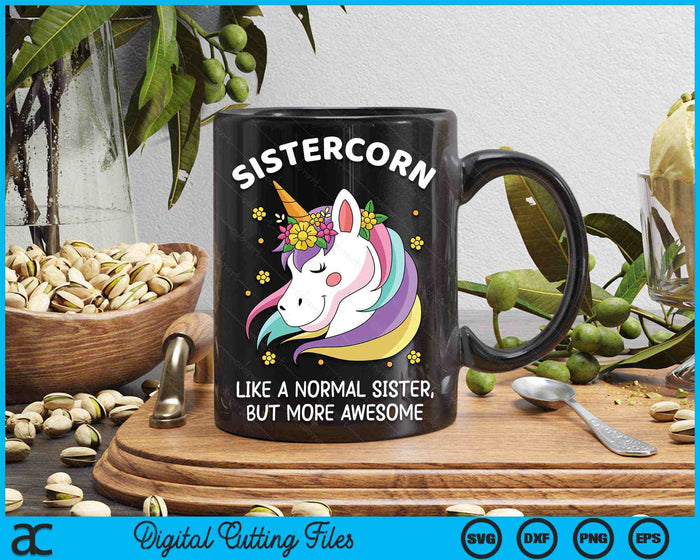 Sistercorn als een normale zus maar meer geweldige Sistercorn SVG PNG digitale snijbestanden