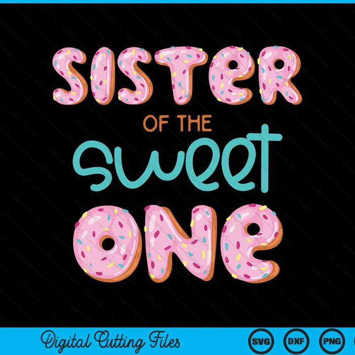 Zus van Sweet One eerste verjaardag familie donut thema SVG PNG digitale snijbestanden