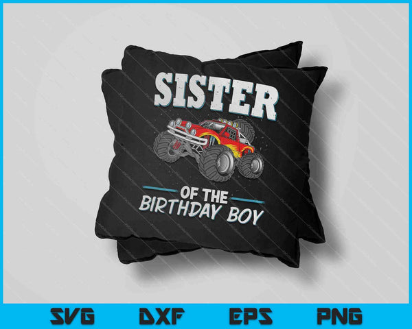 Sister of the Birthday Boy Monster Truck Birthday Party SVG PNG Cutting Printable Files