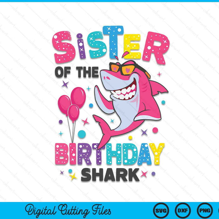 Sister of the shark birthday matching family SVG PNG cut file for Cricut