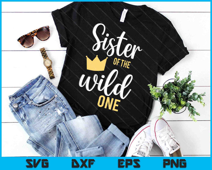 Zuster van de Wild One Shirt 1e verjaardag eerste ding papa SVG PNG snijden afdrukbare bestanden
