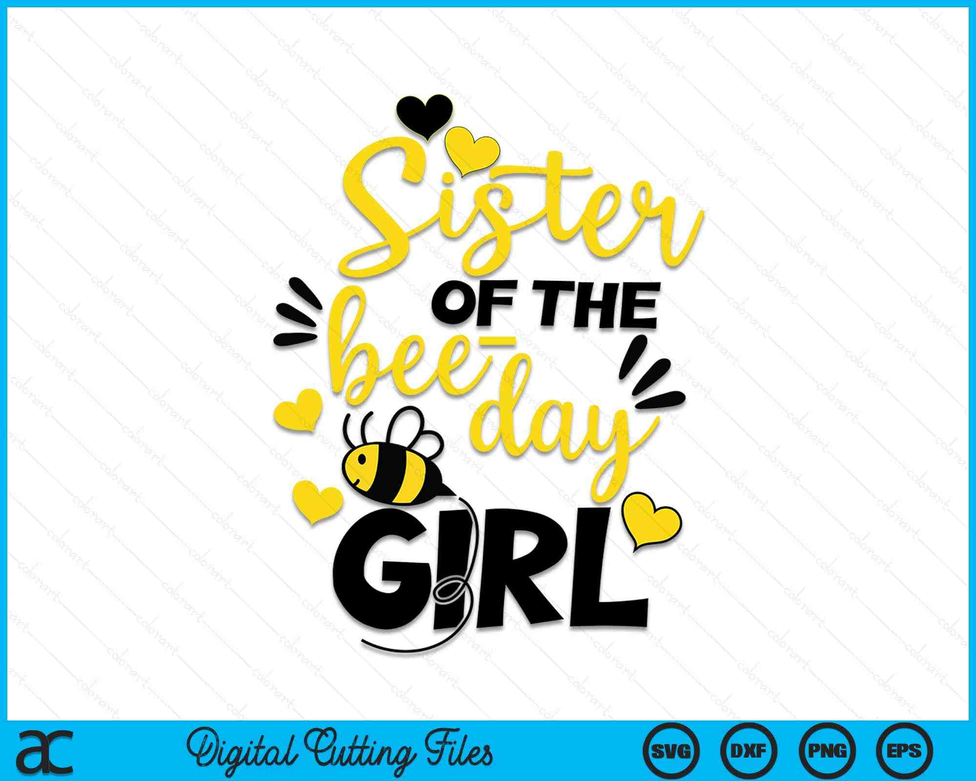 Sister of The Bee Day Girl SVG PNG Files – creativeusarts