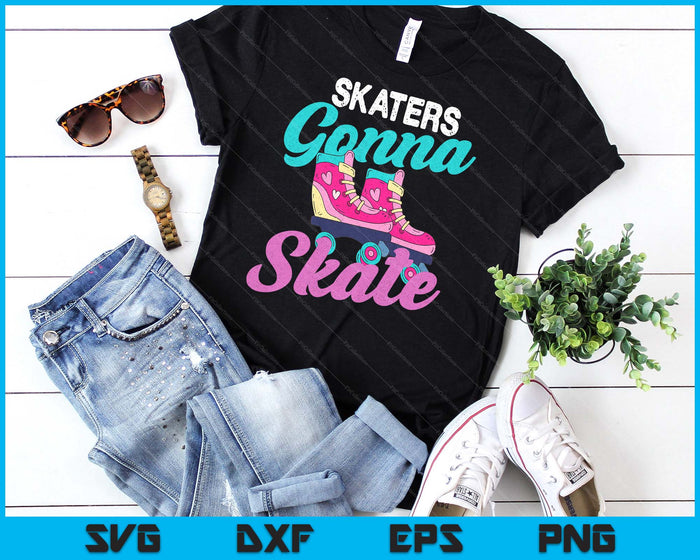 Skaters Gonna Skate Vintage Roller Skating Skate Skater SVG PNG Digital Cutting File