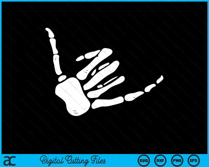 Skeleton Hand Shaka Sign Hang Loose Bones SVG PNG Digital Cutting Files