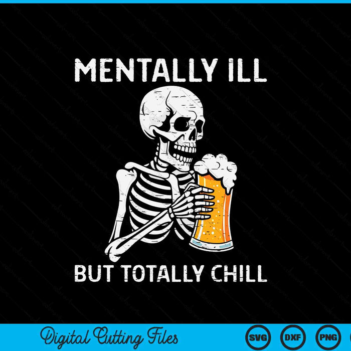 Skeleton mentally ill but totally chill retro Halloween SVG cut file
