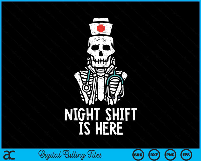 Skeleton Night Shift's Here Halloween Nurse Fall Scrub SVG PNG Digital Printable Files